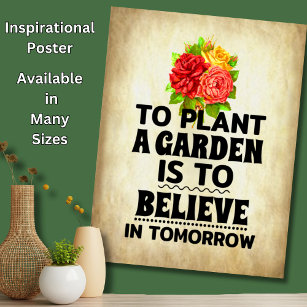 Een tuin Planten is morgen geloven Poster