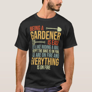 Een tuinman zijn is makkelijk als een bike besture t-shirt