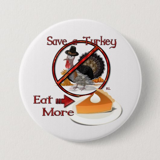 Een Turkije eten meer THANKSGIVING Ronde Button 7,6 Cm (Voorkant)