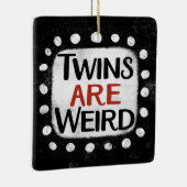 Een tweeling is een raar Ornament (Rechts)
