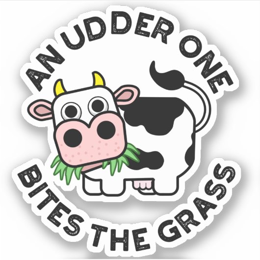 Een udder betrapt de grass Funny Koe pun Sticker (Voorkant)