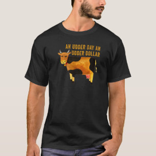 Een uierdag, een uier dollar koe puns t-shirt