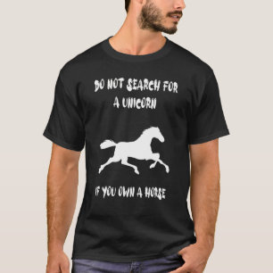Een Unicorn als je een paard hebt T-shirt