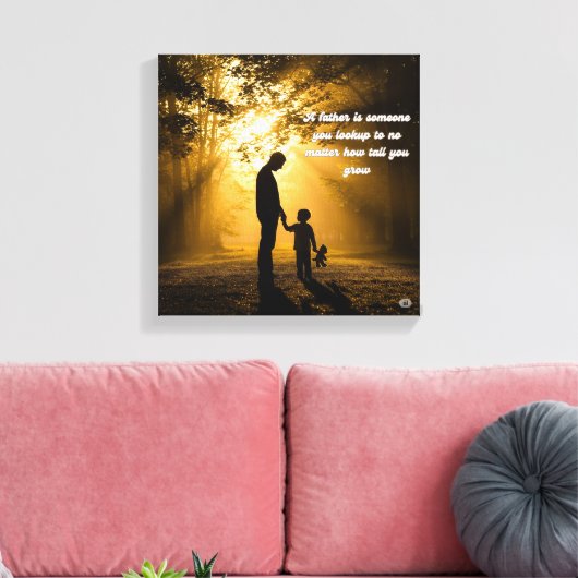 🖼️ Een vader is iemand die je opkijkt tegen kunst Canvas Afdruk (Insitu (Woonkamer))