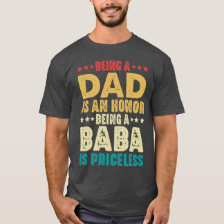 Een vader zijn is een eer om een baba te zijn is o t-shirt