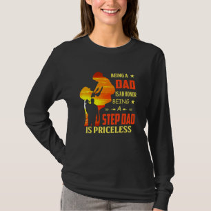 Een vader zijn is een eer om een stapje te zijn... t-shirt