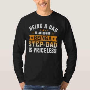 Een vader zijn is een eer om een stapje te zijn... t-shirt