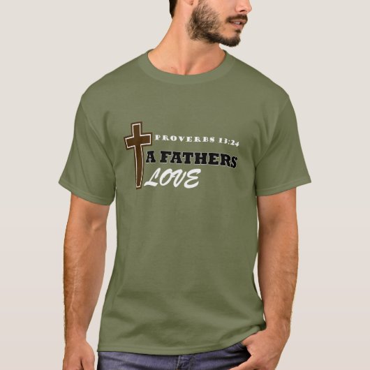 Een vaders liefde spreekwoorden 13:24 t-shirt (Voorkant)