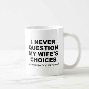 Een van de keuzes van mijn vrouw Grappige mok