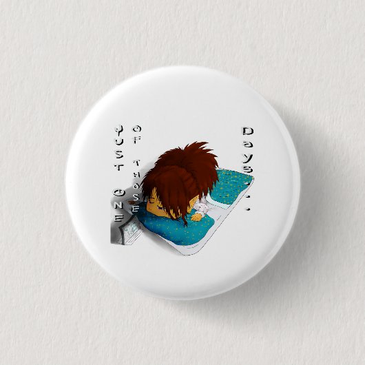Een van die dagen... lui ronde button 3,2 cm (Voorkant)