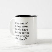 Een van die dagen (R) Tweekleurige Koffiemok (Voorkant links)