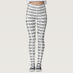 EÉN VAN EEN SOORT! Gag Gift Shiznit Leggings