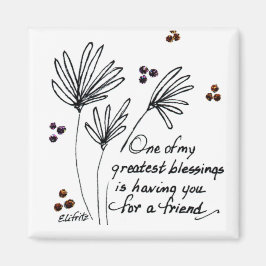 Een van mijn zegeningen...gezegde zwarte witte sch magneet