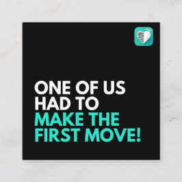 Een van ons moest de eerste stap zetten vierkante visitekaartje