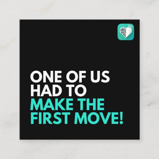 Een van ons moest de eerste stap zetten vierkante visitekaartje (Voorkant)