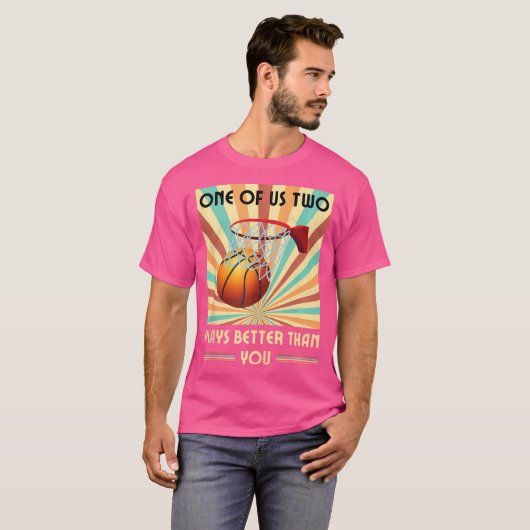 Een van ons speelt beter dan jij basketbal t-shirt (Voorkant volledig)
