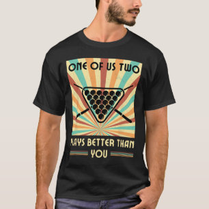 Een van ons speelt beter dan jij biljart Snoo T-shirt