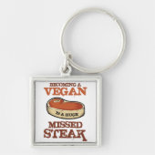 Een Vegaan worden is een enorme gemiste Steak. Sleutelhanger (Voorkant)