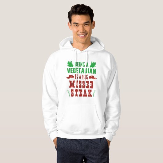 Een vegetariër zijn is een grote gemiste Steak Hoodie (Voorkant volledig)