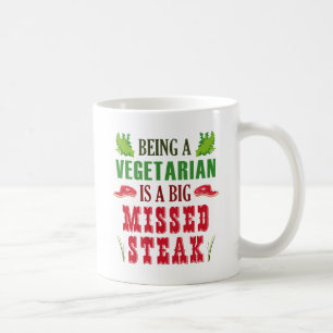 Een vegetariër zijn is een grote gemiste Steak Koffiemok