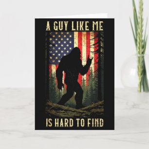 Een vent als ik is moeilijk te vinden Bigfoot Grap Kaart