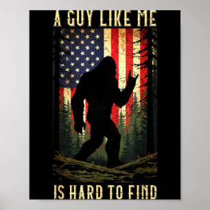 Een vent als ik is moeilijk te vinden Bigfoot Grap Poster