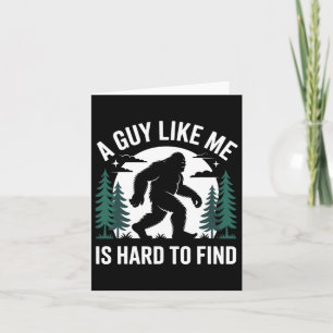 Een vent als ik is moeilijk te vinden die Bigfoot- Kaart