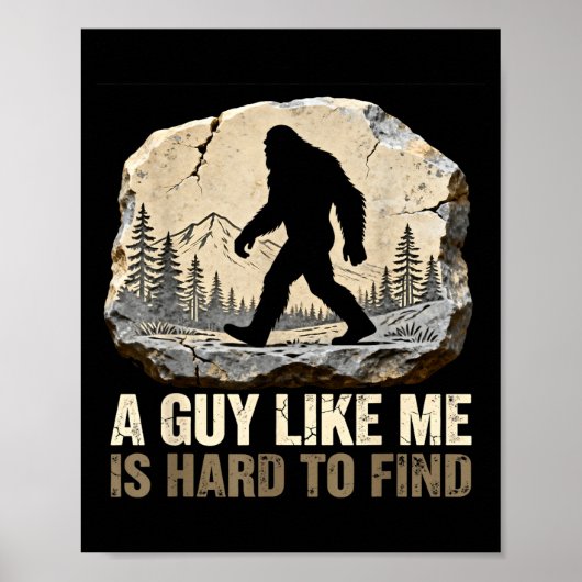 Een vent zoals is moeilijk te vinden bigfoot grapp poster (Voorkant)