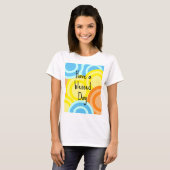 Een verloren dag hebben t-shirt (Voorkant volledig)