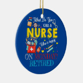 Een verpleegster in ruste Funny Retirement Matchin Keramisch Ornament (Rechts)