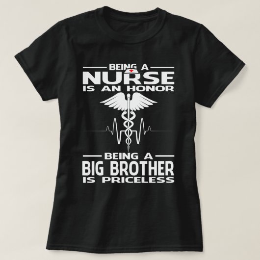 Een verpleegster zijn is een eer om een grote BROE T-shirt (Design voorkant)