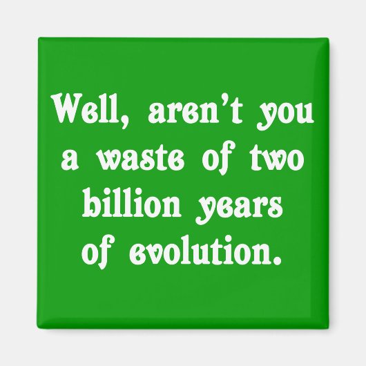 Een verspilling van twee miljard jaar evolutie magneet (Voorkant)