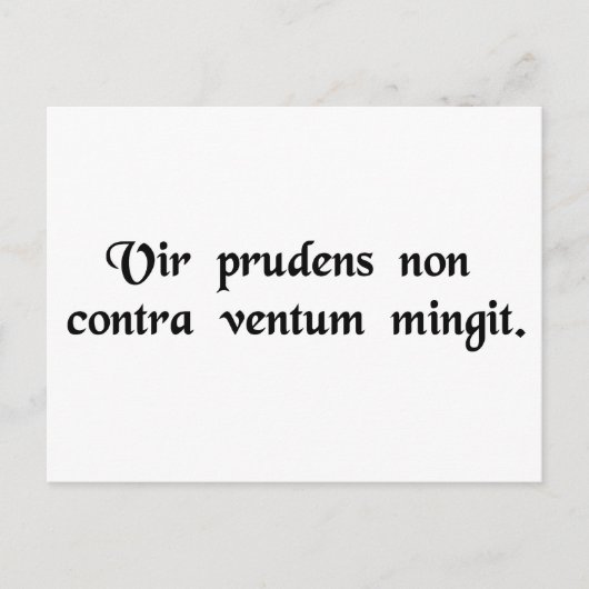 Een verstandig man is niet tegen de wind gericht. briefkaart (Voorkant)