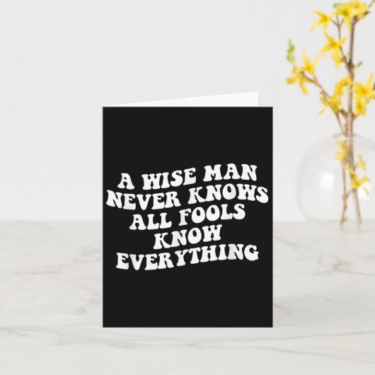 Een verstandig Man weet nooit dat alle dwazen alle Kaart (Gele Bloem)