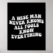 Een verstandig Man weet nooit dat alle dwazen alle Poster (Voorkant)