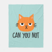 Een vervelende kat kan je niet schelen. fleece deken (Voorkant)