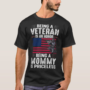 Een veteraan zijn is een eer om een MOMMY te zijn  T-shirt