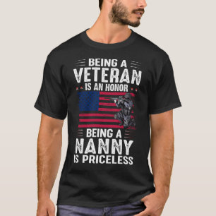 Een veteraan zijn is een eer om een NANNY te zijn  T-shirt