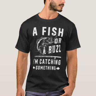Een Vis Of Een Zoem Ik Vang Iets Dat Me Vist T-shirt