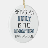 Een volwassene zijn is het beste ding - Citaat Keramisch Ornament (Rechts)