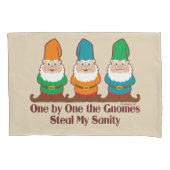 Eén voor één de gnomen Steal My Sanity Kussensloop (Voorkant)