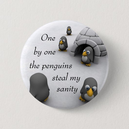 één voor één stelen de pinguïns mijn gezondheid. ronde button 5,7 cm (Voorkant)