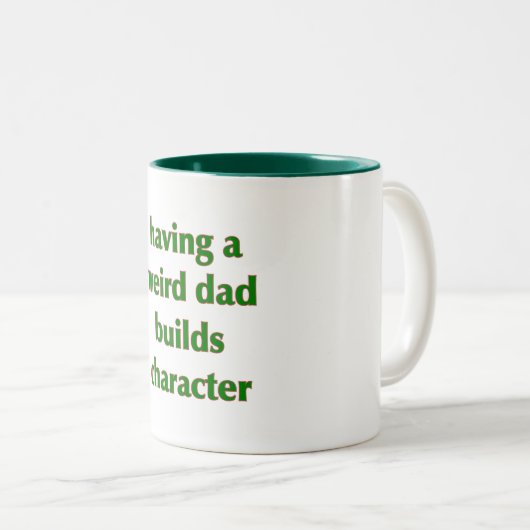 Een vreemde vader bouwt karakter - Mok (Voorkant rechts)