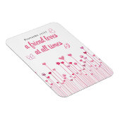 Een vriend houdt altijd van spreekwoords Heart Flo Magneet (Rechterzijde)