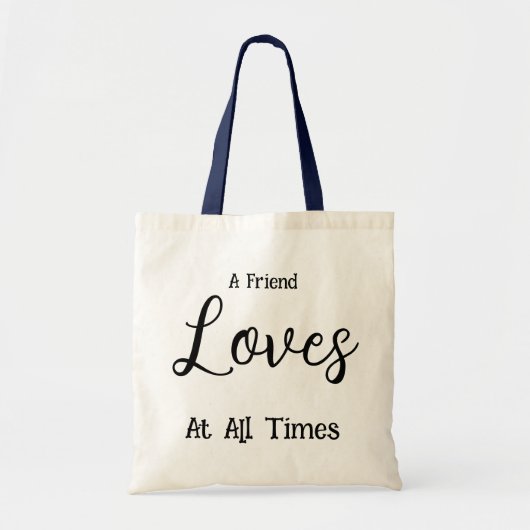 Een vriend houdt te allen tijde. - tote bag (Voorkant)