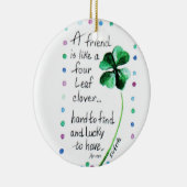 Een vriend is als een vier lederen klaver... keramisch ornament (Rechts)
