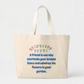 Een vriend is degene die het liefdadigheidscitaat  grote tote bag (Voorkant)