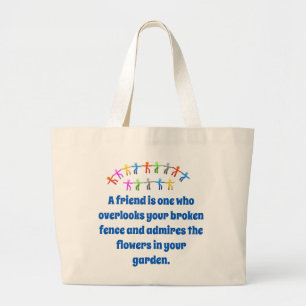 Een vriend is degene die het liefdadigheidscitaat grote tote bag