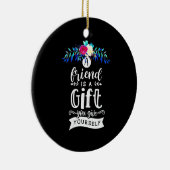 Een vriend is een cadeau. keramisch ornament (Rechts)