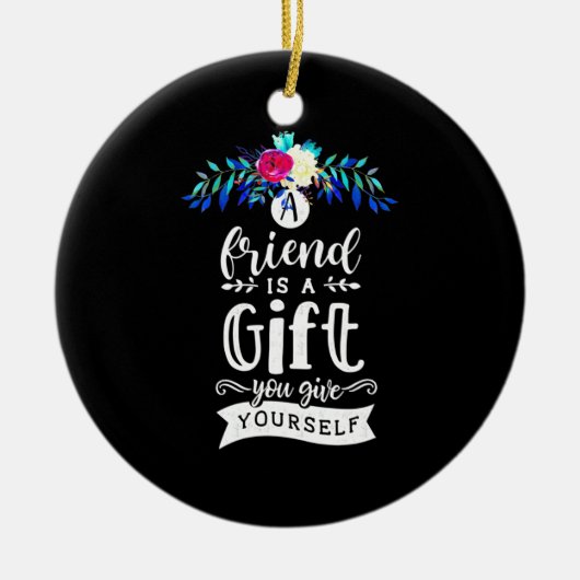 Een vriend is een cadeau. keramisch ornament (Voorkant)